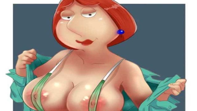 Lois big breast family guy porn